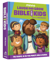 Laugh and Grow Bible for Kids: The Gospel in 52 Five-Minute Bible Stories - Laugh and Learn Bible for Little Ones