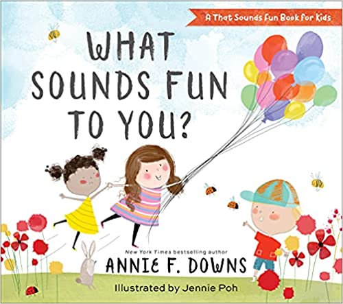 What Sounds Fun to You? (A That Sounds Fun Book for Kids) - That Sounds Fun: The Joys of Being an Amateur, the Power of Falling in Love, and Why You Need a Hobby